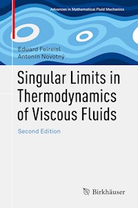 Singular Limits in Thermodynamics of Viscous Fluids - Eduard Feireisl - E-Book