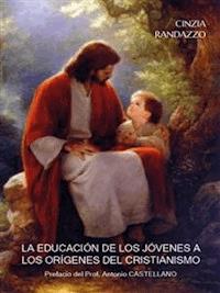 La Educacion de los jovenes a los origenes del cristianismo - Cinzia Randazzo - E-Book