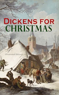 Dickens for Christmas (Illustrated Edition) - Charles Dickens. - E-Book