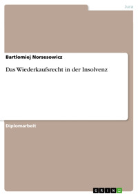 Das Wiederkaufsrecht in der Insolvenz - Bartlomiej Norsesowicz - E-Book