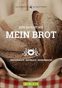 Kein Brot ist wie mein Brot - Eva Maria Lipp - E-Book