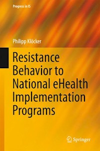 Resistance Behavior to National eHealth Implementation Programs - Philipp Klöcker - E-Book