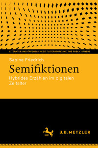 Semifiktionen - Sabine Friedrich - E-Book