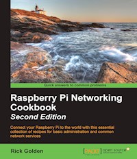Raspberry Pi Networking Cookbook - Second Edition - Rick Golden - E-Book
