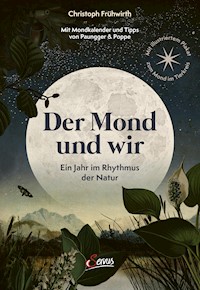 Der Mond und wir - Christoph Frühwirth - E-Book