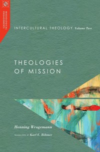 Intercultural Theology, Volume Two - Henning Wrogemann - E-Book