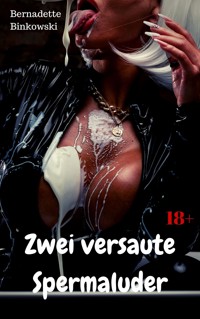 Zwei versaute Spermaluder - Bernadette Binkowski - E-Book