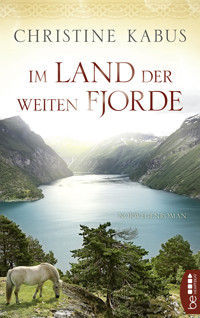 Im Land der weiten Fjorde - Christine Kabus - E-Book