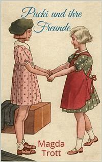 Pucki und ihre Freunde (Illustrierte Ausgabe) - Magda Trott - E-Book
