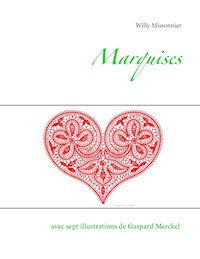 Marquises - Willy Missonnier - E-Book