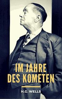 Im Jahre des Kometen - H G Wells - E-Book