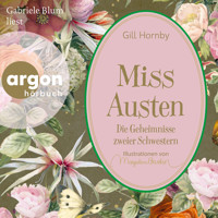 Miss Austen - Die Geheimnisse zweier Schwestern (Ungekürzte Lesung) - Gill Hornby - Hörbuch