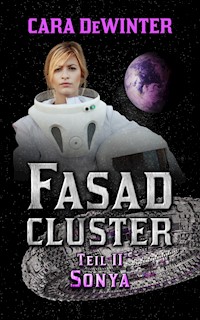 Fasad Cluster Teil II Sonya - Cara DeWinter - E-Book