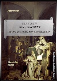 Der Fluch von Azincourt Buch 2 - Peter Urban - E-Book