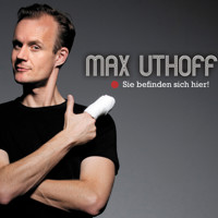 Max Uthoff, Sie befinden sich hier! - Max Uthoff - Hörbuch