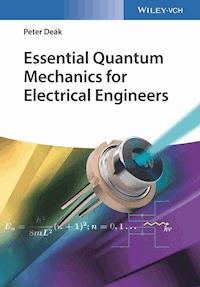 Essential Quantum Mechanics for Electrical Engineers - Peter Deák - E-Book