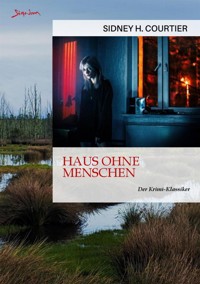 HAUS OHNE MENSCHEN - Sidney H. Courtier - E-Book