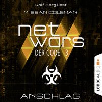 Netwars - Der Code, Folge 3: Anschlag - M. Sean Coleman - Hörbuch