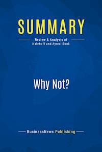 Summary: Why Not? - BusinessNews Publishing - E-Book