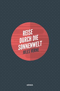 Reise durch die Sonnenwelt - Jules Verne. - E-Book