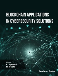 Blockchain Applications in Cybersecurity Solutions - - E-Book