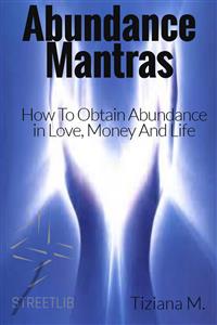Abundance Mantras - Tiziana M. - E-Book