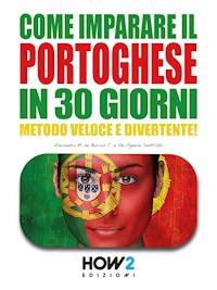 Come Imparare il Portoghese in 30 Giorni - Alexandra M. de Barros C. e Sá - E-Book