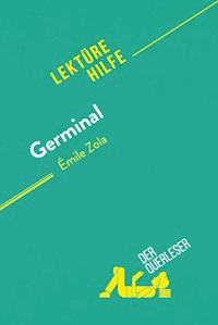 Germinal von Émile Zola (Lektürehilfe) - Hadrien Seret - E-Book
