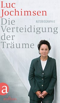 Die Verteidigung der Träume - Luc Jochimsen - E-Book