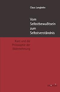 Vom Selbstbewußtsein zum Selbstverständnis - Claus Langbehn - E-Book