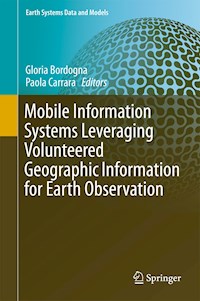 Mobile Information Systems Leveraging Volunteered Geographic Information for Earth Observation -  - E-Book