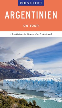 POLYGLOTT on tour Reiseführer Argentinien - Wolfgang Rössig - E-Book