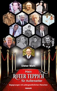Mein roter Teppich für Außenseiter - Dieter Wahl - E-Book