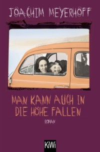 Man kann auch in die Höhe fallen - Joachim Meyerhoff - E-Book