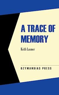 A Trace of Memory - Keith Laumer - E-Book