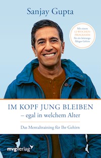 Im Kopf jung bleiben – egal in welchem Alter - Sanjay Gupta - E-Book