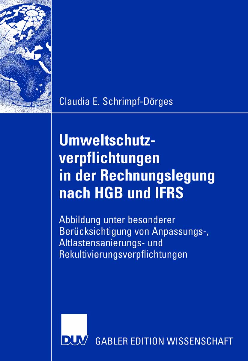Umweltschutzverpflichtungen in der Rechnungslegung nach HGB und IFRS - Claudia E. Schrimpf-Dörges - E-Book