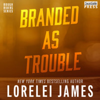 Branded as Trouble - Rough Riders, Book 6 (Unabridged) - Lorelei James - Hörbuch