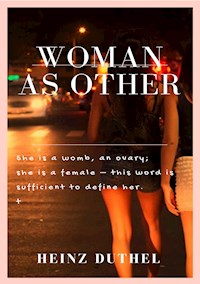 Woman as Other. - Heinz Duthel - E-Book
