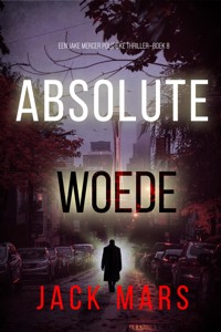 Absolute Woede (Een Jake Mercer Politieke Thriller—Boek 8) - Jack Mars - E-Book