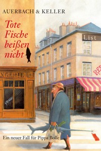 Tote Fische beißen nicht - Auerbach & Keller - E-Book