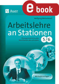 Arbeitslehre an Stationen Klasse 5-6 - Wolfgang Wertenbroch - E-Book