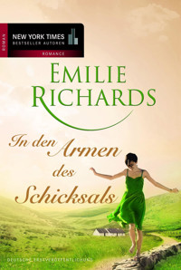 In den Armen des Schicksals - Emilie Richards - E-Book