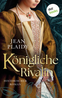 Königliche Rivalin - Jean Plaidy - E-Book