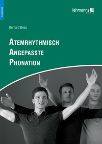 Atemrhythmisch Angepasste Phonation - Gerhard Doss - E-Book