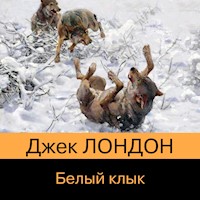 Белый клык - Джек Лондон - Hörbuch