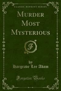 Murder Most Mysterious - Hargrave Lee Adam - E-Book
