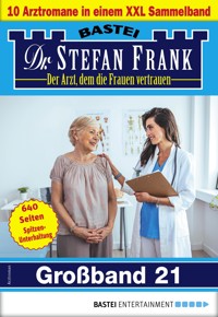 Dr. Stefan Frank Großband 21 - Stefan Frank - E-Book