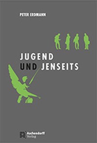 Jugend und Jenseits - Peter Erdmann - E-Book