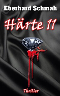 Härte 11 - Eberhard Schmah - E-Book